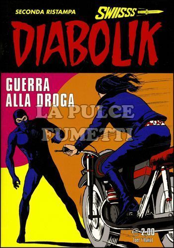 DIABOLIK SWIISSS #   202: GUERRA ALLA DROGA